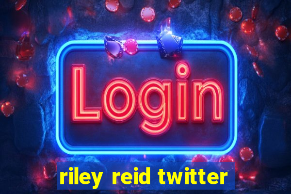 riley reid twitter